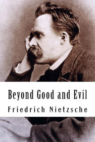 Title: Beyond Good and Evil, Author: Friedrich Wilhelm Nietzsche