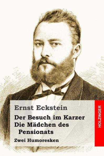 Der Besuch im Karzer / Die Mädchen des Pensionats: Zwei Humoresken