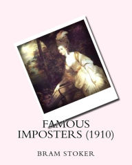 Title: Famous imposters (1910) by: Bram Stoker, Author: Bram Stoker