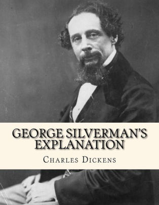 George Silverman S Explanation By Charles Dickens Paperback Barnes Noble