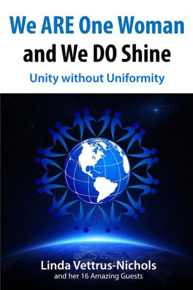 We ARE One Woman and We DO Shine: Unity without Uniformity