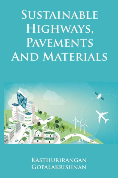 Sustainable Highways, Pavements and Materials: An Introduction