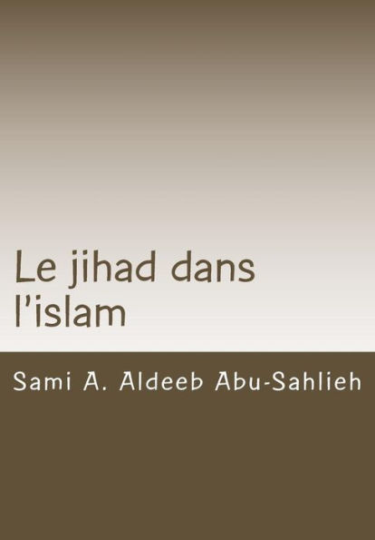 Le jihad dans l'islam: Interprétation des versets coraniques relatifs au jihad à travers les siècles