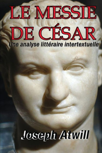 Le Messie de Cesar: Une Analyse Litteraire Intertextuelle