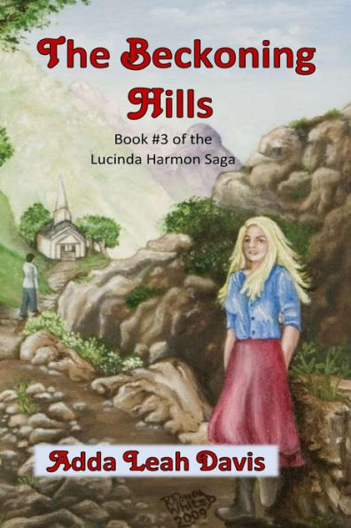 The Beckoning Hills: Book #3 of the Lucinda Harmon saga