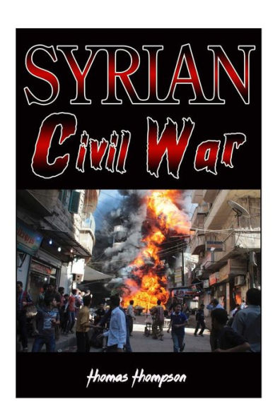 Syrian Civil War: History, facts and future