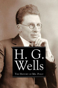 Title: The History of Mr. Polly, Author: H. G. Wells