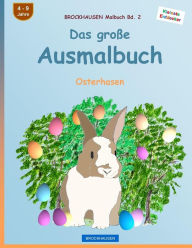 Title: BROCKHAUSEN Malbuch Bd. 2 - Das große Ausmalbuch: Osterhasen, Author: Dortje Golldack
