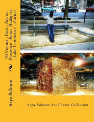 Title: 05 Vienna, Paris, Aix en Provence, Rom Budapest, Lake Constance, Zurich: Arya Bahram Art Photos Collection, Author: Arya Bahram