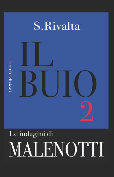Il buio: Un'altra indagine del commissario Malenotti