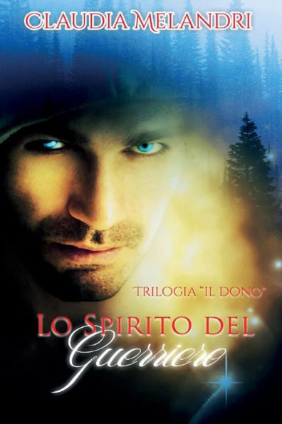 Lo Spirito del Guerriero: Trilogia Il Dono