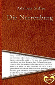 Title: Die Narrenburg, Author: Adalbert Stifter
