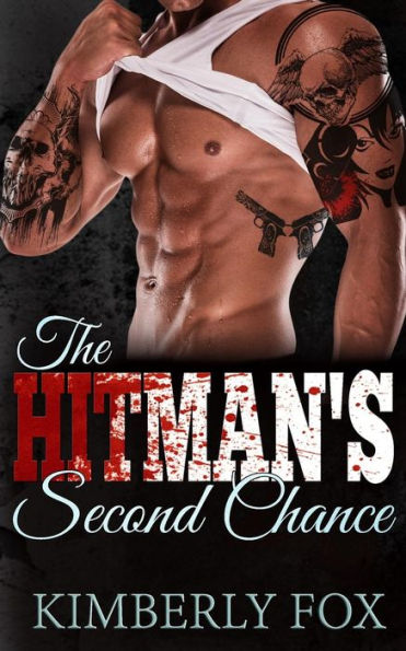 The Hitman's Second Chance: A Standalone Bad Boy Romance Novel