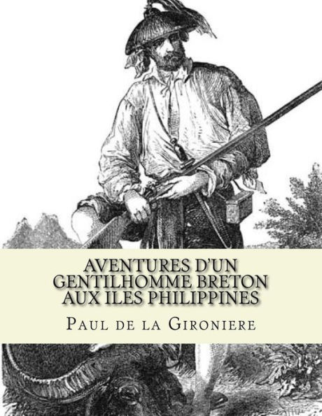 Aventures d'un gentilhomme Breton aux iles Philippines