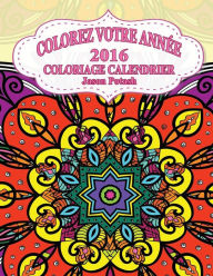 Title: Colorez Votre Annee-2016 Coloriage Calendrier, Author: Jason Potash