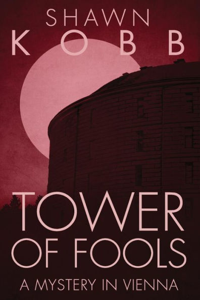 Tower of Fools: A Mystery in Vienna