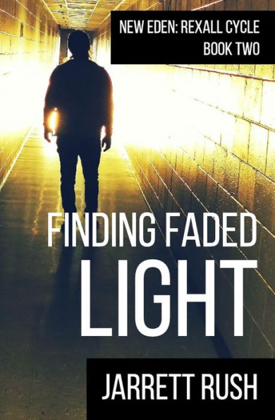 Finding Faded Light: New Eden: Rexall Cycle Book Two