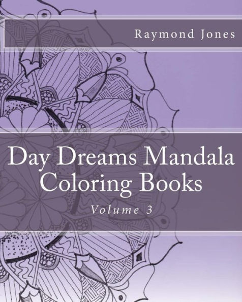 Day Dreams Mandala Coloring Books: Volume