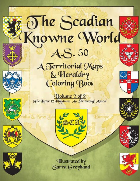 The Scadian Knowne World, A.S. 50: Volume 2 of 2, the Latter 12 Kingdoms