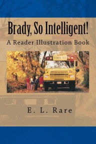Title: Brady, So Intelligent!: A Self-Illustrating Book, Author: Brilliance P Lodge