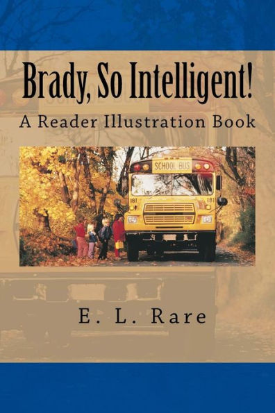 Brady, So Intelligent!: A Self-Illustrating Book