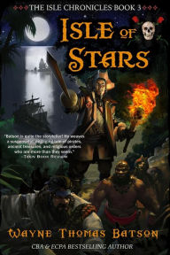 Title: Isle of Stars, Author: Wayne Thomas Batson