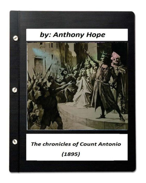 The chronicles of Count Antonio (1895) by Anthony Hope