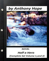 Title: Half a Hero.NOVEL by Anthony Hope (Complete Set Volume 1, and 2), Author: Anthony Hope