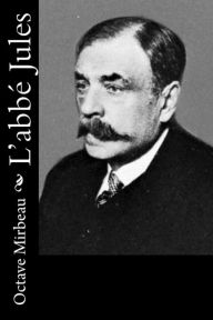 Title: L'abbé Jules, Author: Octave Mirbeau