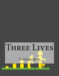 Title: Three Lives, Author: Gertrude Stein