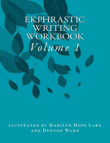 Ekphrastic Writing Workbook: Volume 1