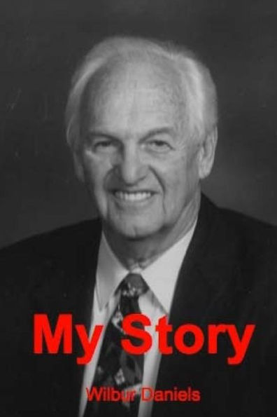 My Story: The Wilbur Daniels Story