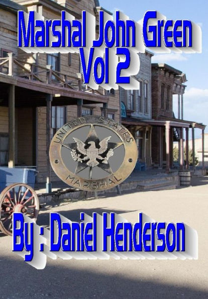 Marshal John Green: volume two.