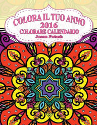 Title: Colora Il Tuo Anno-2016 Colorare Calendario, Author: Jason Potash