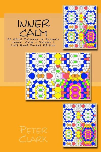 Inner Calm: 55 Adult Patterns to Promote Inner Calm - Volume 1 Left Hand Pocket Edition