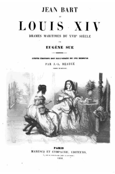 Jean Bart et Louis XIV drames maritimes du XVIIe siècle