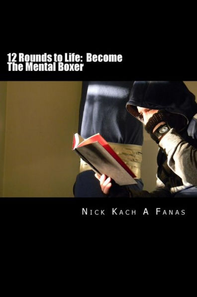 12 Rounds to Life: Become The Mental Boxer