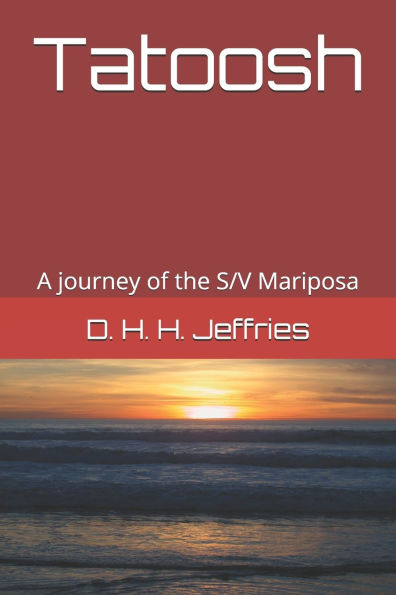 Tatoosh: A journey of the S/V Mariposa