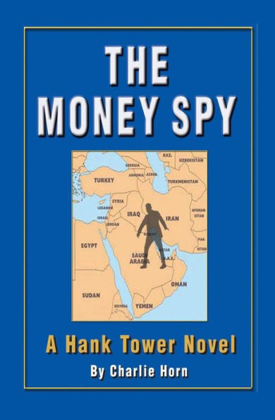 The Money Spy: A Hank Tower Novel