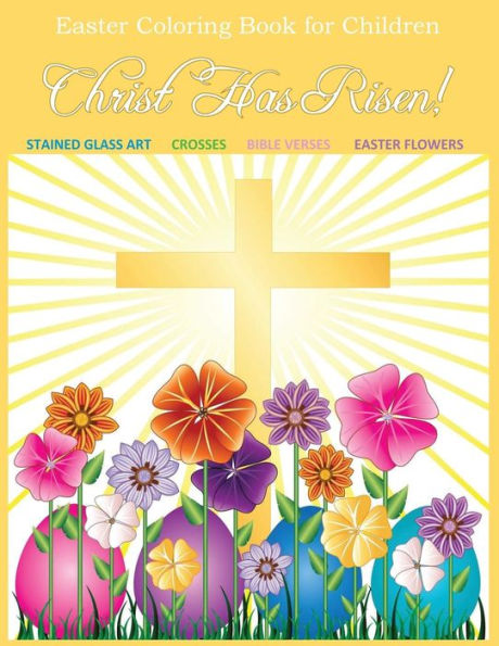 Easter Coloring Book for Children: Christ Has Risen! Easter Coloring Book for Kids and Easter Coloring Book for Adults Relaxation to Color together and Easter Book for Kids and Easter Books for Children in All Departments