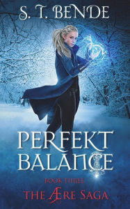 Title: Perfekt Balance, Author: S T Bende