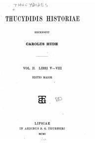 Title: Thucydidis Historiae - Vol. II - Libri V-VIII, Author: Thucydides
