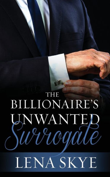 The Billionaire's Unwanted Surrogate
