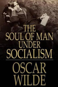 Title: The Soul of Man, Author: Oscar Wilde