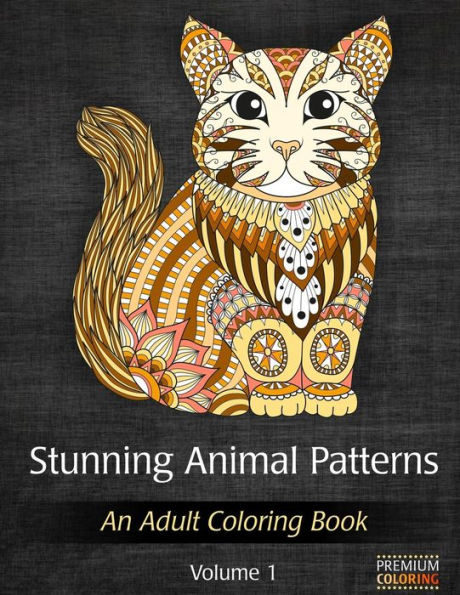 Stunning Animal Patterns - An Adult Coloring Book for Stress Relief and Relaxation