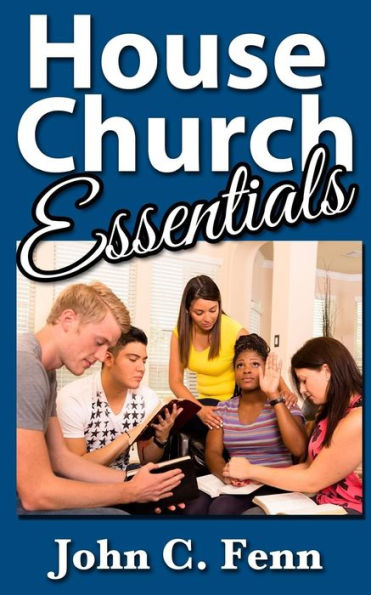 House Church Essentials