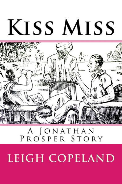 Kiss Miss: A Jonathan Prosper Story