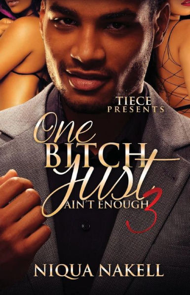 One Bitch Just Ain't Enough 3