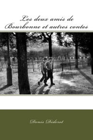 Title: Les deux amis de Bourbonne et autres contes, Author: Denis Diderot