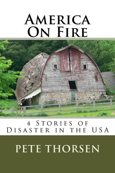 America On Fire: 4 Stories of Disaster in the USA